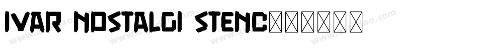 Ivar Nostalgi Stenc字体转换
